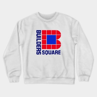 Builders Square Home Store Crewneck Sweatshirt